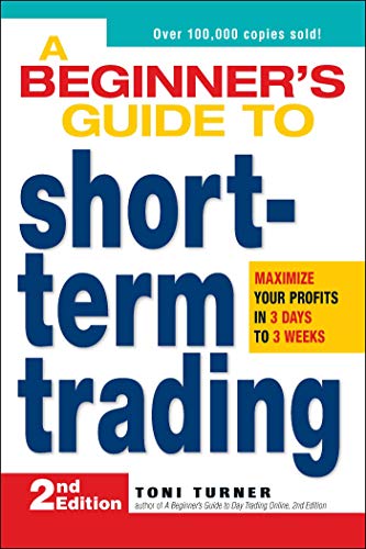 A Beginner's Guide to Short-Term Trading: Maximize Your Profits in 3 Days to 3 Weeks von Simon & Schuster