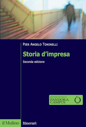Storia d'impresa. Nuova ediz. (Itinerari) von Il Mulino