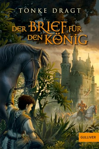 Der Brief für den König: Abenteuer-Roman von Gulliver von Beltz & Gelberg