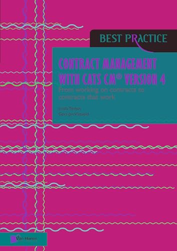 Contract management with CATS CM® version 4: From working on contracts to contracts that work (Best Practice)