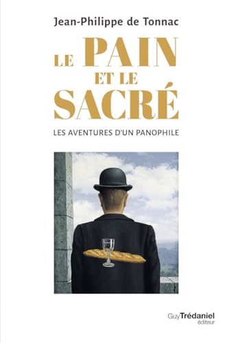 Le pain et le sacré - Les aventures d'un panophile von TREDANIEL