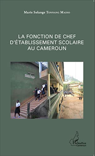 La fonction de chef d'établissement scolaire au Cameroun von L'HARMATTAN