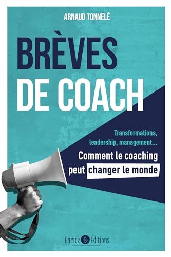 Brèves de coach: Comment le coaching peut changer le monde von ENRICK