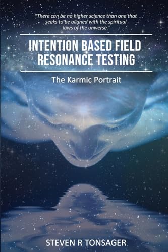 Intention Based Field Resonance Testing: The Karmic Portrait