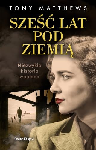 Sześć lat pod ziemią von Świat Książki