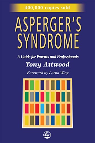 Asperger's Syndrome: A Guide for Parents and Professionals von Jessica Kingsley Publishers