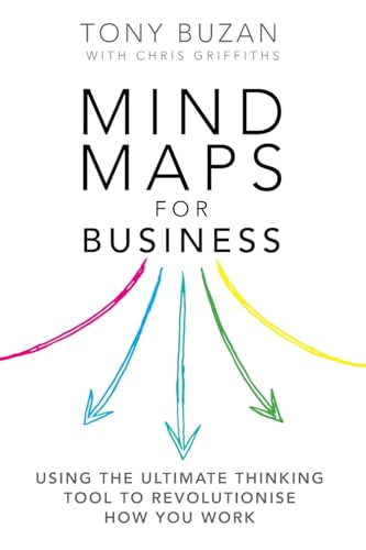 Mind Maps for Business 2nd edn: Using the ultimate thinking tool to revolutionise how you work