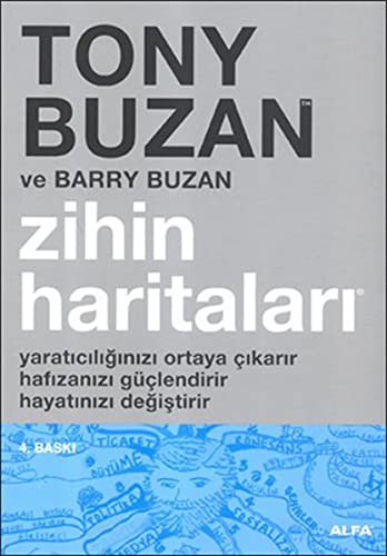 Zihin Haritaları: Yaratıcılığınızı ortaya çıkarır, hafızanızı güçlendirir, hayatınızı değiştirir.