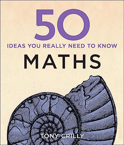 50 Maths Ideas You Really Need to Know (50 Ideas You Really Need to Know series) von Quercus Publishing Plc