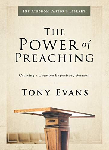 The Power of Preaching: Crafting a Creative Expository Sermon (Kingdom Pastor's Library) von Moody Publishers