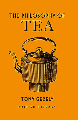 The Philosophy of Tea (Philosophies)
