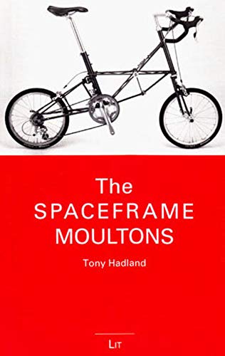 The Spaceframe Moultons (Kleine Bibliothek) von Lit Verlag