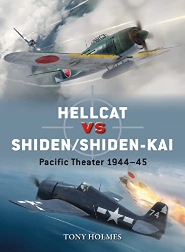 Hellcat vs Shiden/Shiden-Kai: Pacific Theater 1944–45 (Duel)