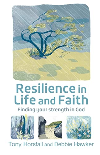 Resilience in Life and Faith: Finding your strength in God von BRF
