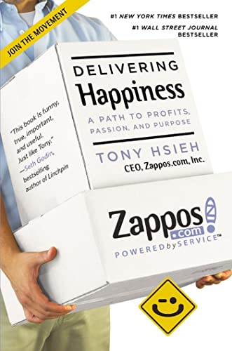 Delivering Happiness: A Path to Profits, Passion, and Purpose von Grand Central Publishing