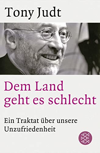 Dem Land geht es schlecht: Ein Traktat über unsere Unzufriedenheit