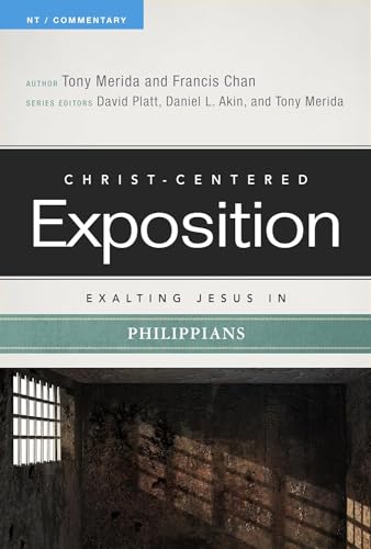 Exalting Jesus in Philippians (Christ-Centered Exposition NT / Commentary)
