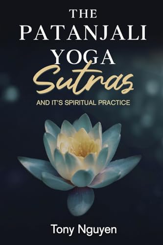 The Patanjali Yoga Sutras and Its Spiritual Practice von Gotham Books