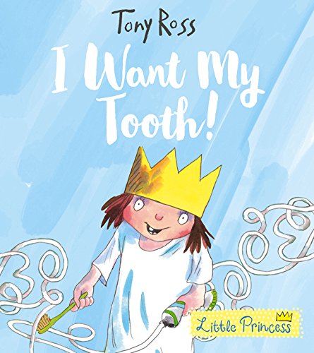 I Want My Tooth! (Little Princess) von Andersen Press
