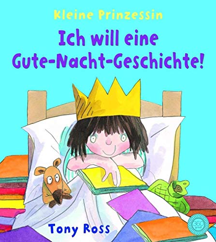Ich will eine Gu"te-Nacht"-Ge"schich"te!: Kleine Prinzessin von 360 Grad Verlag GmbH