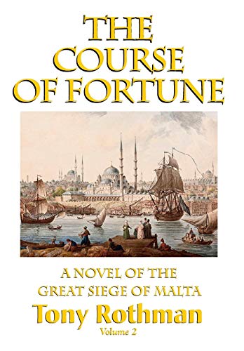 The Course of Fortune-A Novel of the Great Siege of Malta Vol. 2 von IBOOKS