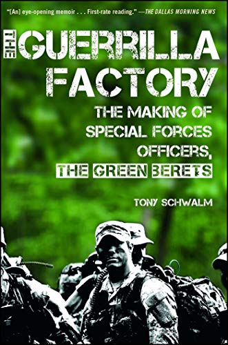 The Guerrilla Factory: The Making of Special Forces Officers, the Green Berets von Simon & Schuster