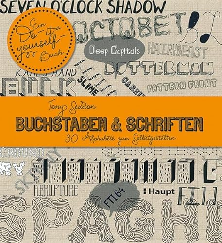 Buchstaben & Schriften: 30 Alphabete zum Selbstgestalten von Haupt Verlag AG
