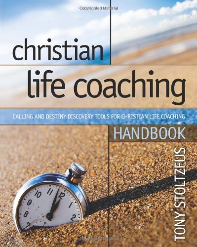 Christian Life Coaching Handbook: Calling and Destiny Discovery Tools for Christian Life Coaching von Coach22 Bookstore LLC