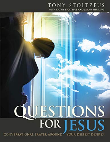 Questions for Jesus: Conversational Prayer Around Your Deepest Desires von Createspace Independent Publishing Platform