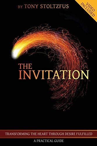 The Invitation: Transforming the Heart Through Desire Fulfilled | A Practical Guide The Invitation: Transforming the Heart Through Desire Fulfilled | A Practical Guide