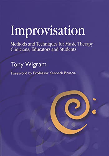 Improvisation: Methods and Techniques for Music Therapy Clinicians, Educators, and Students von Jessica Kingsley Publishers