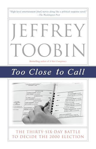 Too Close to Call: The Thirty-Six-Day Battle to Decide the 2000 Election von Random House Trade Paperbacks