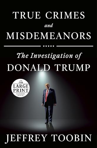 True Crimes and Misdemeanors: The Investigation of Donald Trump (Random House Large Print) von Random House Large Print