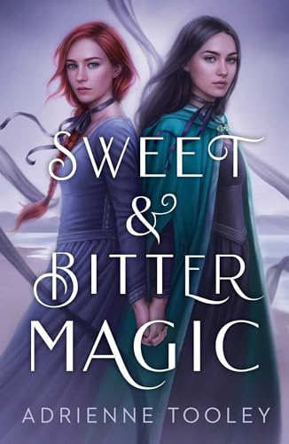 Sweet & Bitter Magic von Margaret K. McElderry Books