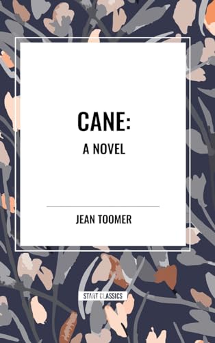 Cane A Novel von Start Classics
