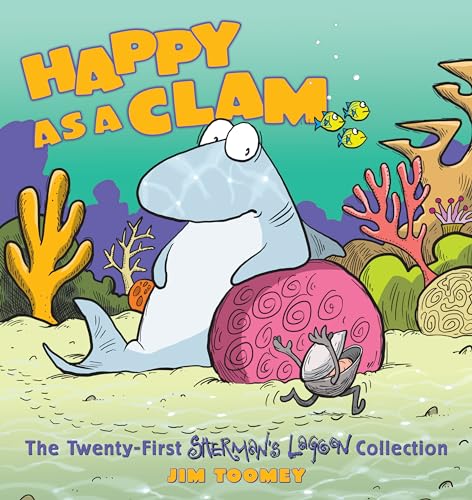 Happy as a Clam: The Twenty-First Sherman's Lagoon Collection (Volume 21)