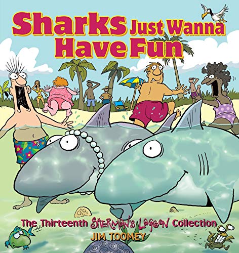Sharks Just Wanna Have Fun: The Thirteenth Sherman's Lagoon Collection (Sherman's Lagoon Collections, Band 13)
