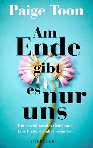 Am Ende gibt es nur uns: Ein erschütterndes Geheimnis. Eine Liebe, die alles verändert. Am Ende gibt es nur uns: Ein erschütterndes Geheimnis. Eine Liebe, die alles verändert.