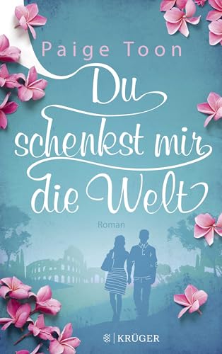 Du schenkst mir die Welt: Wie weit würdest du für die Liebe gehen?