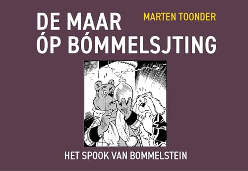 De Maar óp Bómmelsjting: Het spook van Bommelstein von Uitgeverij Leon van Dorp