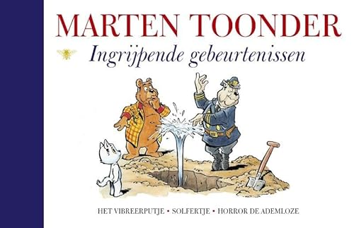 Ingrijpende gebeurtenissen (Alle verhalen van Olivier B. Bommel en Tom Poes, 10) von Bezige Bij, De