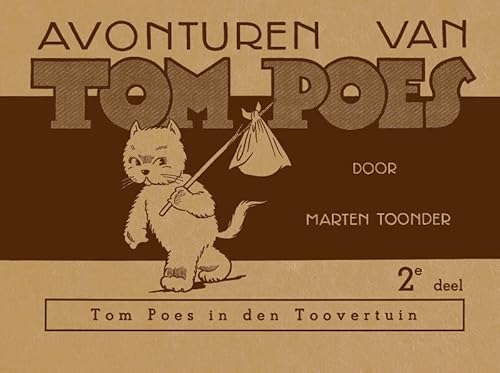 Tom Poes in den toovertuin (Avonturen van Tom Poes, 2) von De Bezige Bij