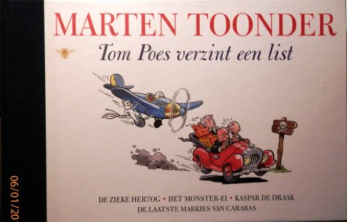 Tom Poes verzint een list: alle verhalen van Olivier B. Bommel en Tom Poes (Alle verhalen van Olivier B. Bommel en Tom Poes, 3) von De Bezige Bij