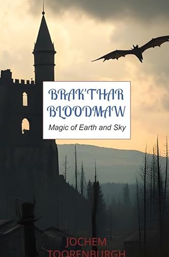 Brak'thar Bloodmaw: Magic of Earth and Sky von Bookmundo