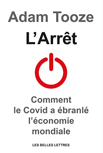 L'arret: Comment Le Covid a Ebranle L'economie Mondiale