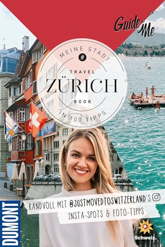 GuideMe Travel Book Zürich – Reiseführer: Reiseführer mit Instagram-Spots & Must-See-Sights inkl. Foto-Tipps von @justmovedtoswitzerland: Reiseführer ... (Dumont GuideMe) (Hallwag GuideMe) von Hallwag Karten Verlag