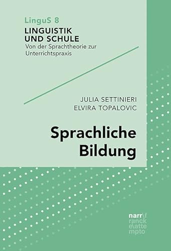 Sprachliche Bildung (Linguistik und Schule) von Narr Francke Attempto