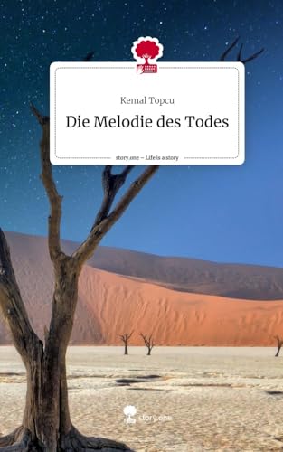 Die Melodie des Todes. Life is a Story - story.one Die Melodie des Todes. Life is a Story - story.one von story.one publishing