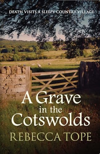 A Grave in the Cotswolds: The compelling cosy crime series (Cotswold Mysteries, 8, Band 8) von Allison & Busby