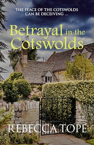 Betrayal in the Cotswolds: The Enthralling Cosy Crime Series (Cotswold Mysteries)